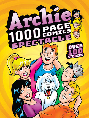cover image of Archie 1000 Page Comics Spectacle